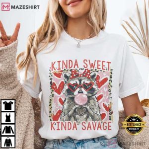 Kinda Sweet Kinda Savage Raccoon Funny Valentine T Shirt (2)