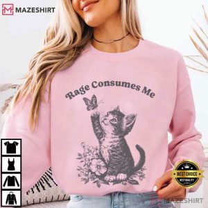 Rage Consumes Me Cute Cat Meme Sarcastic T Shirt (4)