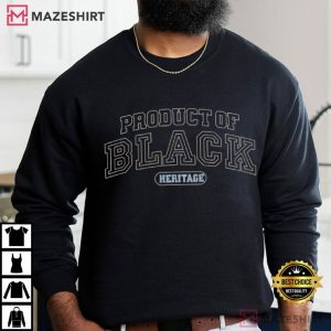 Product Of Black History African American Pride Empowerment T Shirt (4)