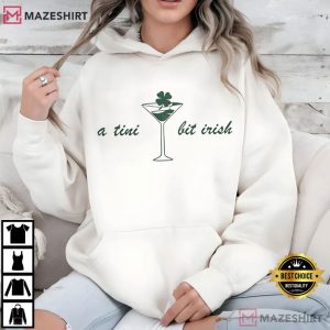 A Tiny Bit Irish St Patrick's Day Martini T Shirt (4)