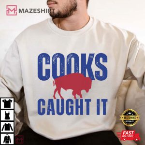Buffalo Football Cooks Caught It Fan T Shirt (2)