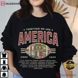 Together We Are America Football Latin American Pride T Shirt (1)