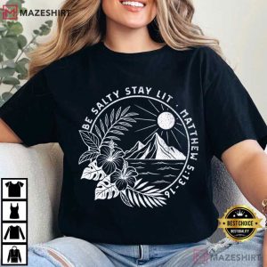 Be Salty Stay Lit Christian T Shirt (4)
