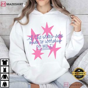 God If The Stars Were Made To Worship So Will I T Shirt (4)