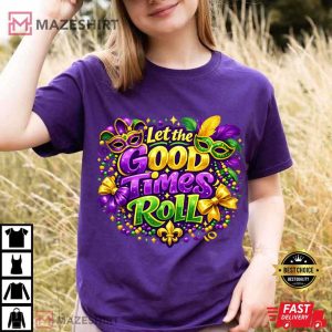 Mardi Gras Let The Good Times Roll New Orleans T Shirt (1)