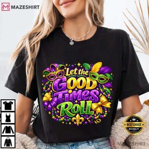 Mardi Gras Let The Good Times Roll New Orleans T Shirt (2)