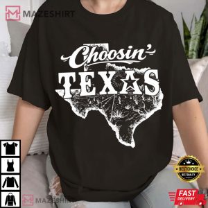 Choosin Texas Country State Pride T-Shirt