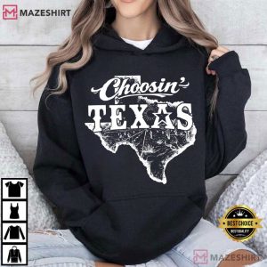 Choosin Texas Country State Pride T Shirt (3)