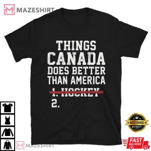Things Canada Does Better Than America Funny USA Hockey T Shirt (1)