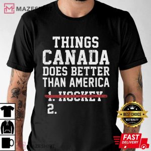 Things Canada Does Better Than America Funny USA Hockey T-Shirt