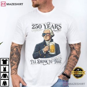 George Washington Holding Beer 250 Years Patriotic T Shirt (3)
