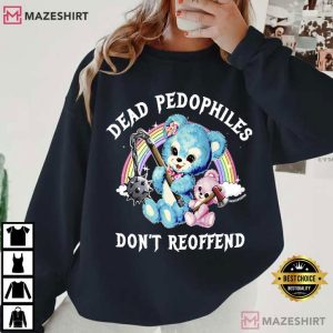 Bear Dead Pedophiles Don't Reoffend T Shirt (3)