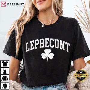 Leprecunt Shamrock St Patrick's Day Funny Irish T Shirt (1)