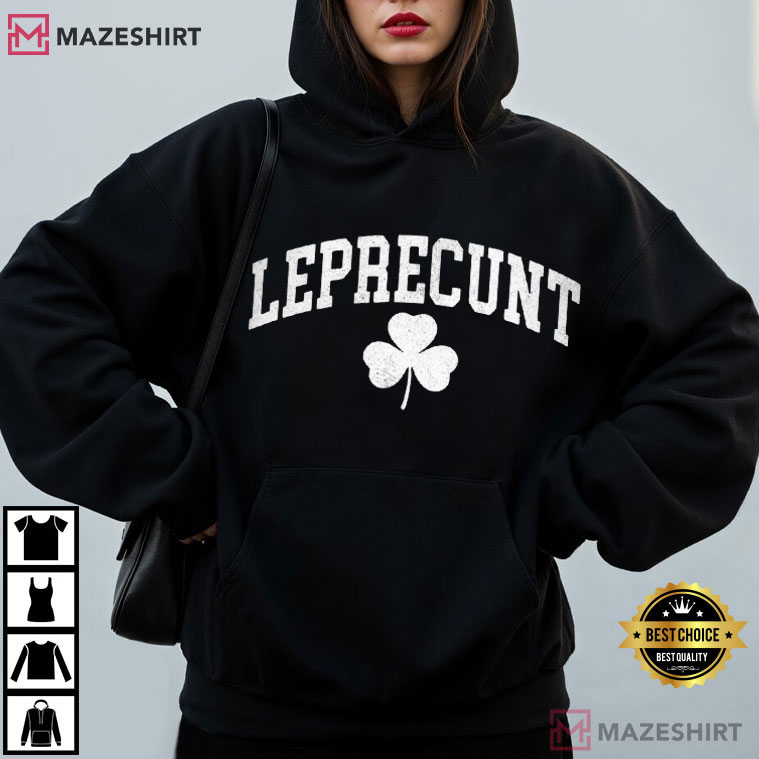 Leprecunt Shamrock St Patrick's Day Funny Irish T-Shirt Leprecunt Shamrock St Patrick's Day Funny Irish T-Shirt