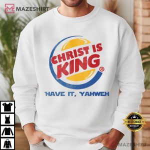 Christ Is King Funny Christian Faith Humor T Shirt (1)
