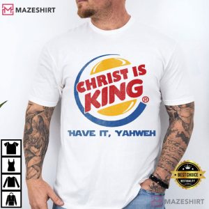Christ Is King Funny Christian Faith Humor T Shirt (3)