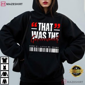 That Was The Government Cardi B Little Miss Drama T Shirt (3)