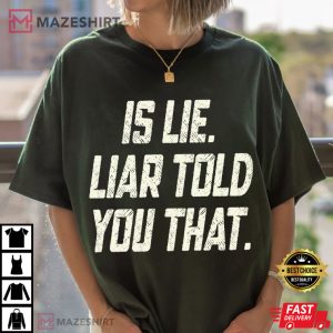 Is Lie Liar Told You That Heated Rivalry T-Shirt