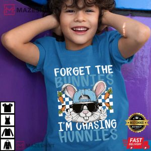Forget The Bunnies I'm Chasing Hunnies Funny Easter T Shirt (1)