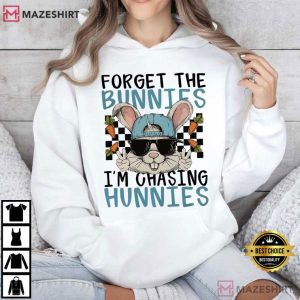 Forget The Bunnies I'm Chasing Hunnies Funny Easter T Shirt (3)