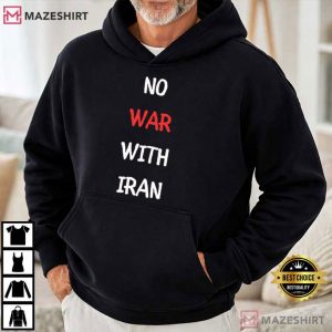 Anti Trump No War With Iran Political Protest T Shirt (3)