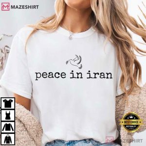 Peace In Iran No War With Iran Anti War Political T-Shirt