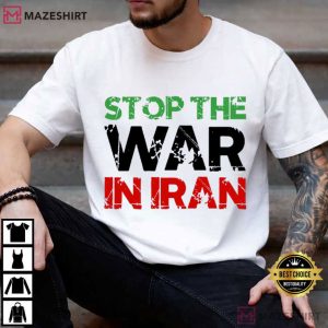 Stop The War In Iran Freedom Protest T-Shirt