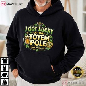 I Got Lucky At The Totem Pole St Patricks Day Bar T Shirt (4)