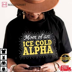 Alpha Phi Alpha Mom Of An Ice Cold Alpha T Shirt (1)