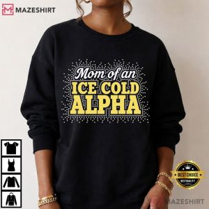 Alpha Phi Alpha Mom Of An Ice Cold Alpha T Shirt (3)