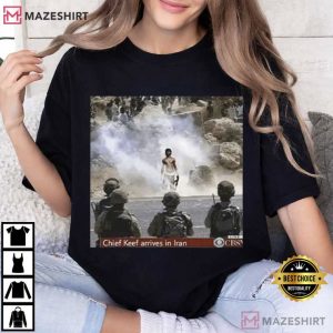 Chief Keef Arrives In Iran War Is Over T Shirt (2)