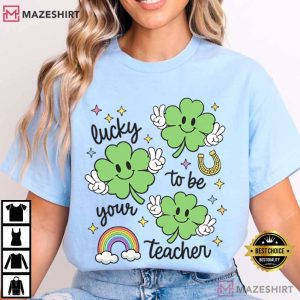 Lucky To Be Your Teacher St Patricks Day Teacher T Shirt (4)