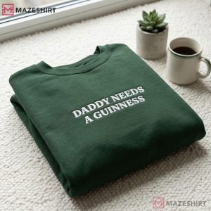 Daddy Needs A Guinness St Patricks Day Embroidered Sweatshirt (2)