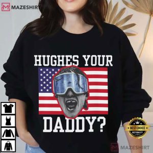 Jack Hughes USA Hockey Golden Goal 2026 Hughes Your Daddy T Shirt (2)