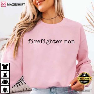 Firefighter Mom Proud First Responder Mama T Shirt (4)