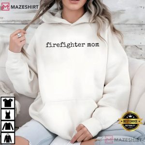 Firefighter Mom Proud First Responder Mama T Shirt (3)