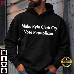 Make Kyle Clark Cry Vote Republican T Shirt (3)