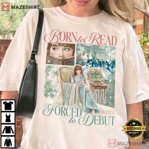 Born To Read Forced To Debut Regency Book Lover Comfort Colors T Shirt (1)