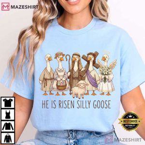 He Is Risen Silly Goose Funny Christian Easter T Shirt (3)