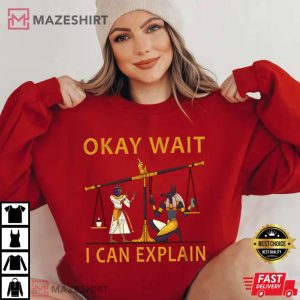 Okay Wait I Can Explain Anubis Egyptian Scale Meme T Shirt (4)