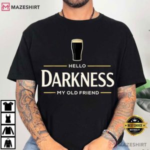 Hello Darkness My Old Friend Irish Beer St Patrick's Day T Shirt (2)