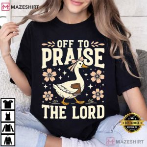 Off To Praise The Lord Bible Verse Christian T-Shirt