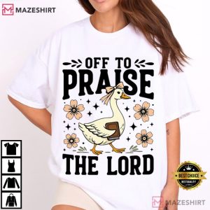 Off To Praise The Lord Bible Verse Christian T Shirt (2)