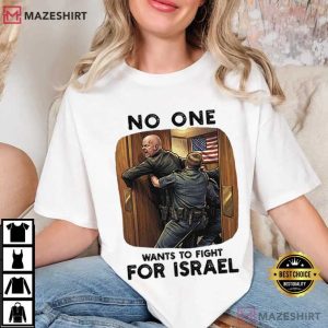 No One Wants To Fight For Israel Brian McGinnis Senate Protest T-Shirt