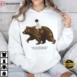 The Future Belongs To Our Daughters Feminist Mother Bear T Shirt (3)