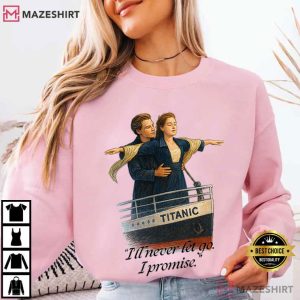 Titanic I'll Never Let Go Movie Quote T Shirt (4)
