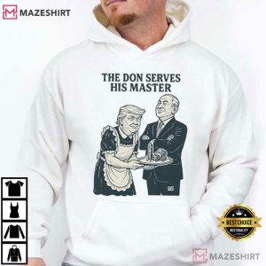 Trump And Putin The Don Serves His Master T Shirt (1)