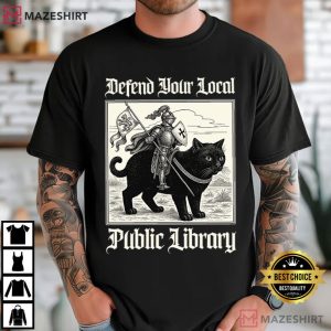 Defend Your Local Public Library Book Lover Funny Cat T Shirt (4)