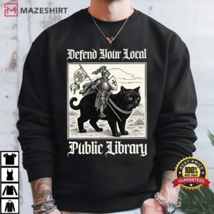 Defend Your Local Public Library Book Lover Funny Cat T Shirt (1)