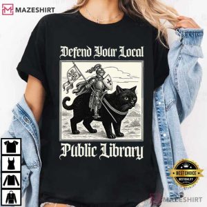 Defend Your Local Public Library Book Lover Funny Cat T Shirt (3)
